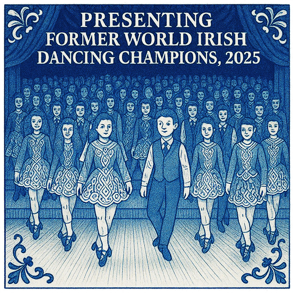 Presenting - Former World Irish Dancing Champions