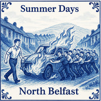 Summer Days, North Belfast