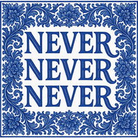 Never Never Never